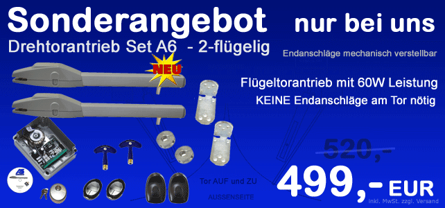 Drehtorantrieb 2-fluegelig Set A6 Sonderangebot Drehtorantrieb 2-fluegelig Set A6 Sonderangebot